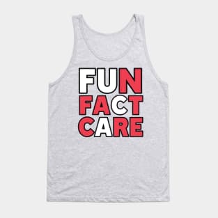 Fun fact care Tank Top